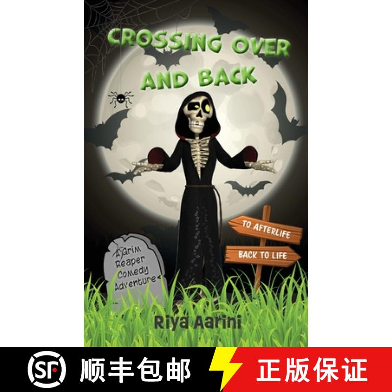 【2-3周达】Crossing Over and Back: A Grim Reaper Comedy Adventure [9781956496529]