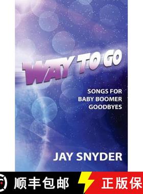 预订 Way To Go: Songs For Baby Boomer Goodbyes [9780989215336]