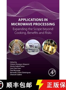 【3-4周达】Applications in Microwave Processing: Expanding the Scope beyond Cooking, Benefits and Risks [9780443240089]
