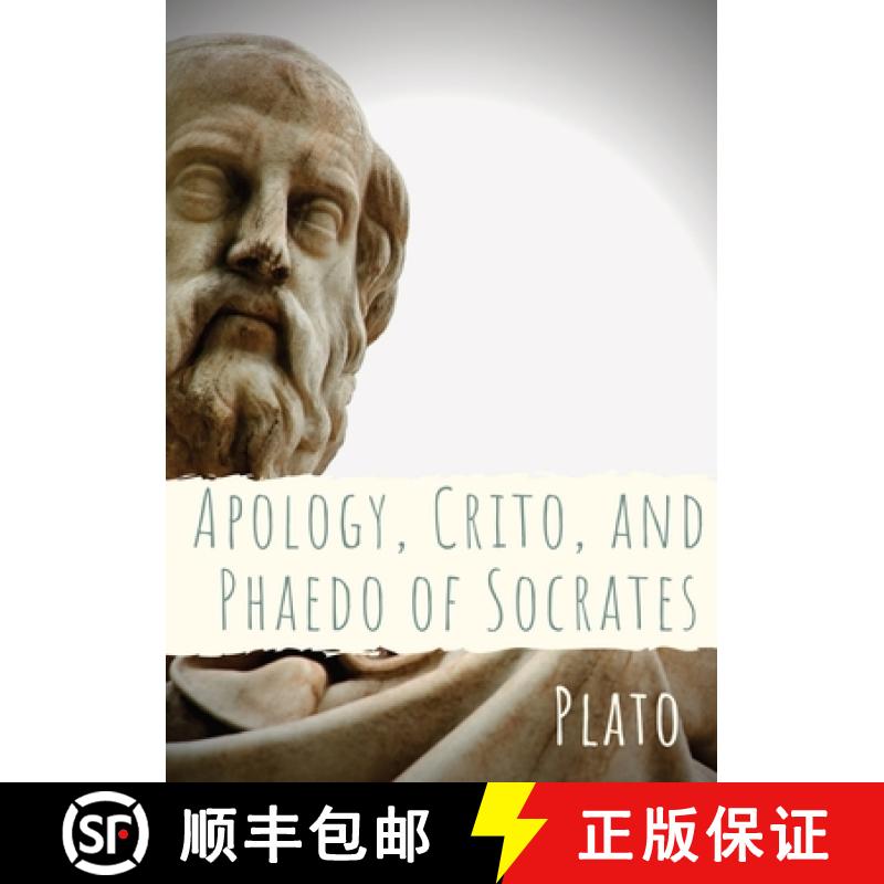 【3-4周达】Apology, Crito, and Phaedo of Socrates: A dialogue depicting the trial, and is one of four... [9782382748572]