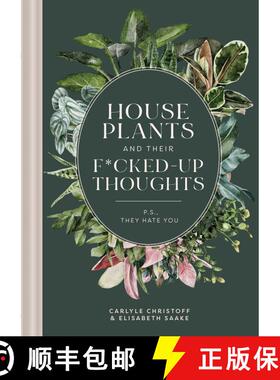 【3-4周达】Houseplants and Their F*cked-Up Thoughts: P.S., They Hate You [9781951412036]