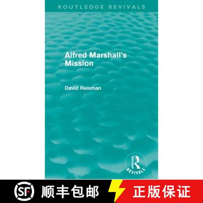 【3-4周达】Alfred Marshall's Mission (Routledge Revivals) [9780415672078]
