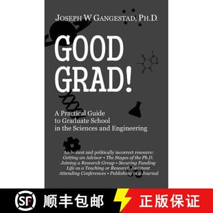 【3-4周达】Good Grad!: A Practical Guide to Graduate School in the Sciences & Engineering [9780988972605]