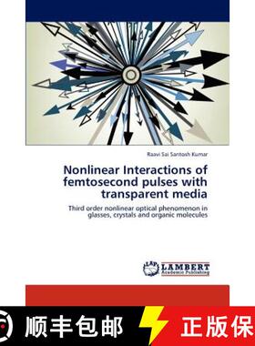 预订 Nonlinear Interactions of Femtosecond Pulses with Transparent Media [9783846528716]