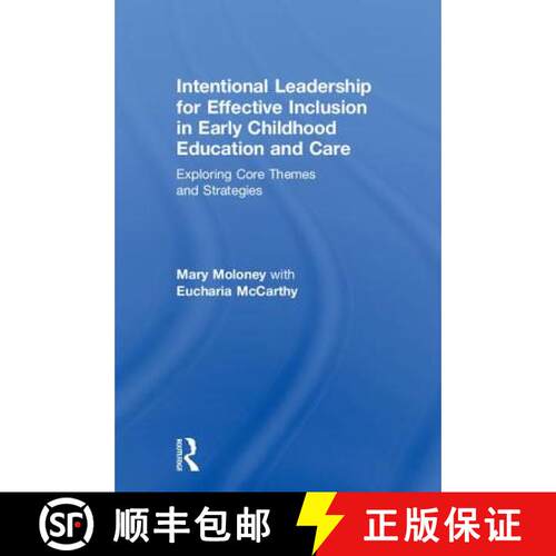 【3-4周达】精装 Intentional Leadership for Effective Inclusion in Early Childhood Education and Care:... [9781138092877]