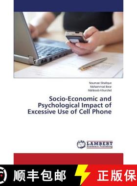预订 Socio-Economic and Psychological Impact of Excessive Use of Cell Phone [9783659460234]