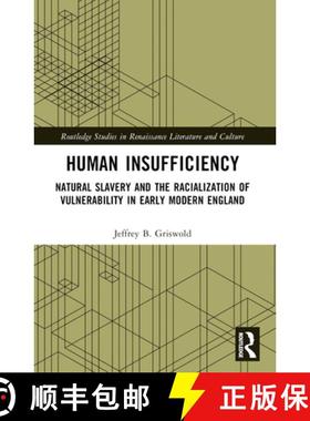 【3-4周达】Human Insufficiency: Natural Slavery and the Racialization of Vulnerability in Early Moder... [9781032422701]