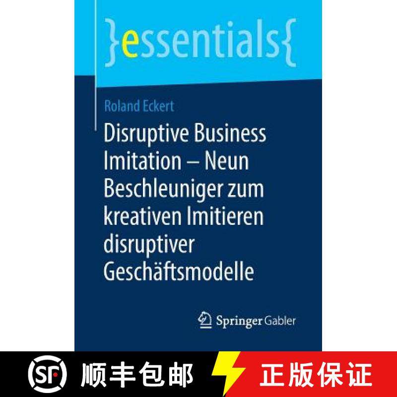 【3-4周达】Disruptive Business Imitation - Neun Beschleuniger Zum Kreativen Imitieren Disruptiver Ges... [9783658247010]