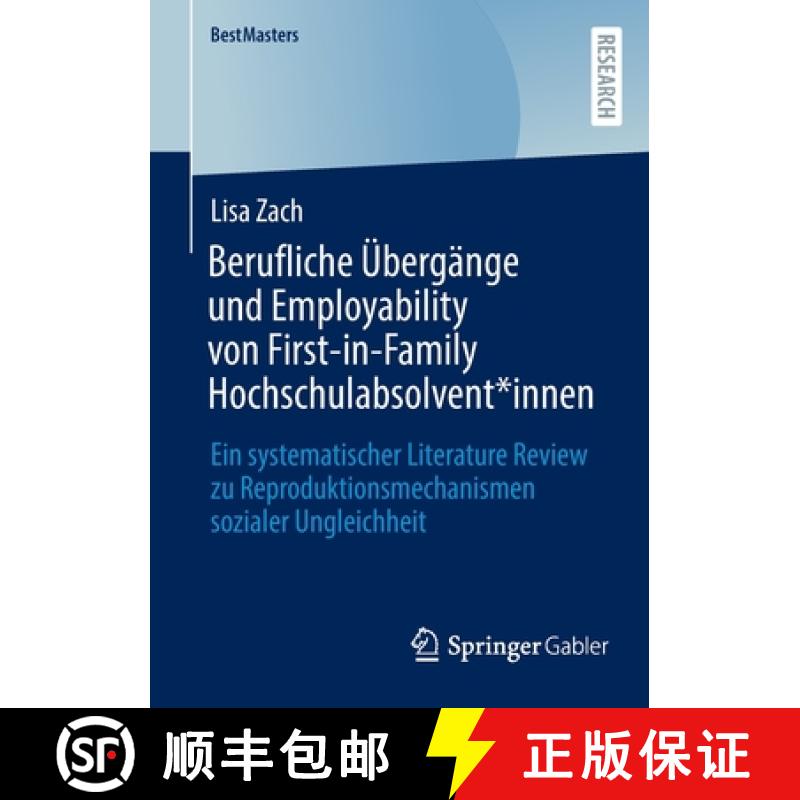 【3-4周达】Berufliche Ubergange und Employability von First-in-Family Hochschulabsolvent*innen: Ein s... [9783658390600]