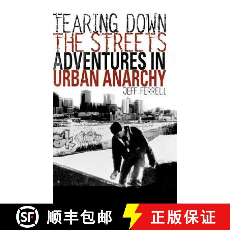 【3-4周达】Tearing Down the Streets: Adventures in Urban Anarchy [9780312233358]