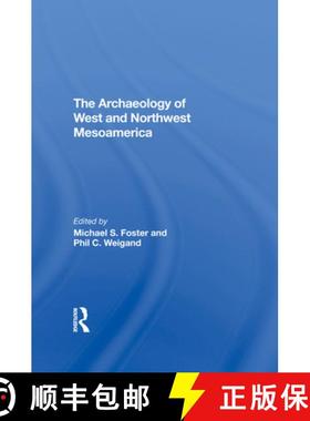 【3-4周达】The Archaeology of West and Northwest Mesoamerica [9780367290191]