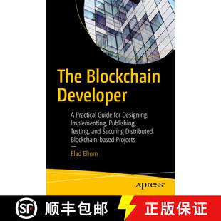 【3-4周达】The Blockchain Developer : A Practical Guide for Designing, Implementing, Publishing, Test... [9781484248461]