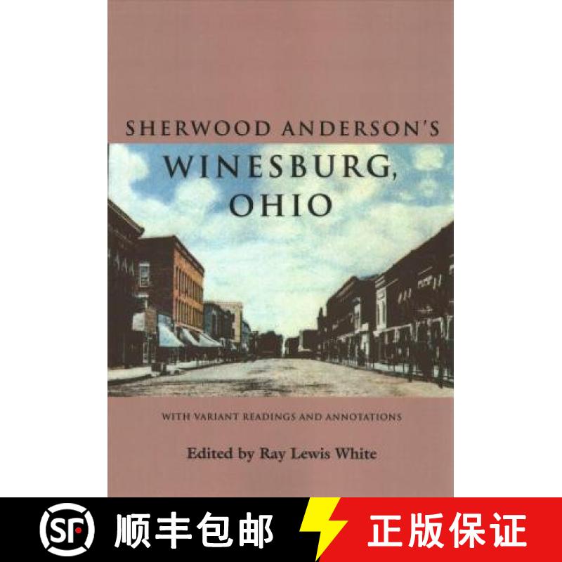 【3-4周达】Sherwood Anderson's Winesburg, Ohio: With Variant Readings and Annotations [9780821424049]
