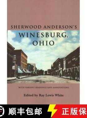 【3-4周达】Sherwood Anderson's Winesburg, Ohio: With Variant Readings and Annotations [9780821424049]