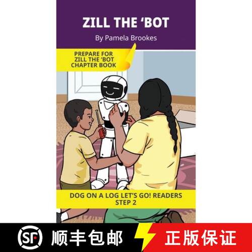 【3-4周达】Zill the 'Bot: Short Decodable Books Prepare Students for Reading DOG ON A LOG Decodable C... [9781648311796]