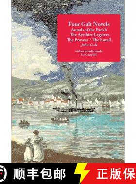 【3-4周达】Four Galt Novels: Annals of the Parish, The Ayrshire Legatees, The Provost, The Entail [9781849211475]