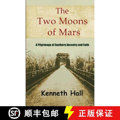 【3-4周达】The Two Moons of Mars: A pilgrimage of southern ancestry and faith [9780996630801]
