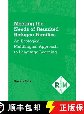 【3-4周达】Meeting the Needs of Reunited Refugee Families : An Ecological, Multilingual Approach to L... [9781800414594]