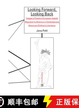 预订 Looking Forward, Looking Back: Images of Eastern European Jewish Migration to America in Contemp... [9789042033726]