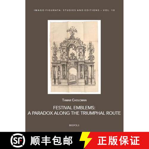 【3-4周达】Festival Emblems : A Paradox along the Triumphal Route [9782503607214]