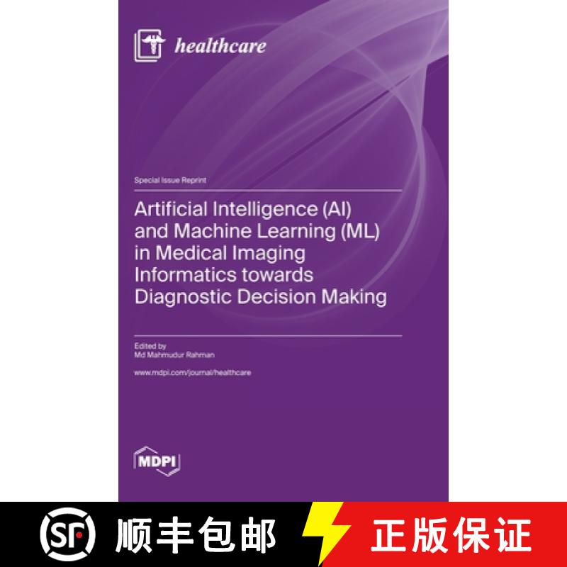 【3-4周达】Artificial Intelligence (AI) and Machine Learning (ML) in Medical Imaging Informatics towa... [9783036581286]