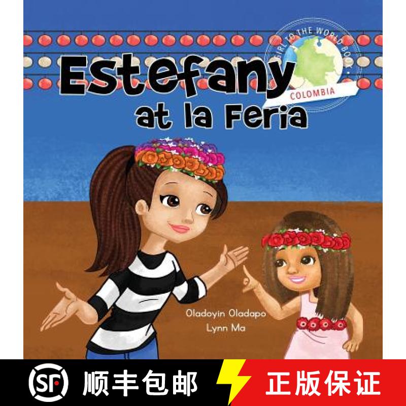 预订 Girl to the World: Estefany at la Feria [9781945623028]