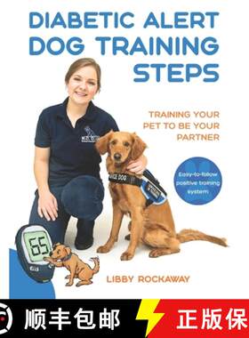 【3-4周达】Diabetic Alert Dog Training Steps: Training Your Pet To Be Your Partner [9780578558073]