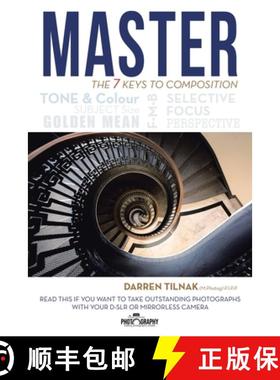 【3-4周达】Master the 7 Keys to Composition: Read This If You Want to Take Outstanding Photographs wi... [9781982291976]