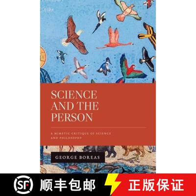 【3-4周达】Science and the Person: A Mimetic Critique of Science and Philosophy [9798237425680]