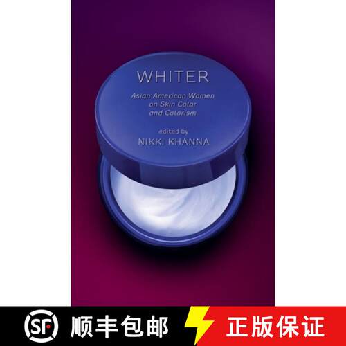 【3-4周达】Whiter – Asian American Women on Skin Color and Colorism [9781479800292]