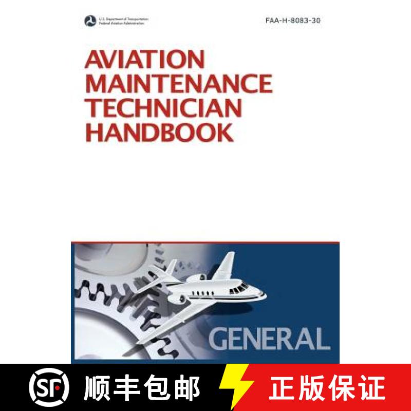 【4周达】Aviation Maintenance Technician Handbook: General (2008 Revision, Incorporating 2011 Addendum) [9781782660866]