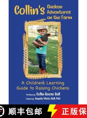 预订 Collin's Chicken Adventures on the Farm: A Children's Learning Guide to Raising Chickens [9781945619861]