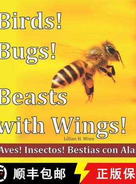 预订 Birds! Bugs! Beasts with Wings!: Aves! Insectos! Bestias con Alas! [9781947408128]