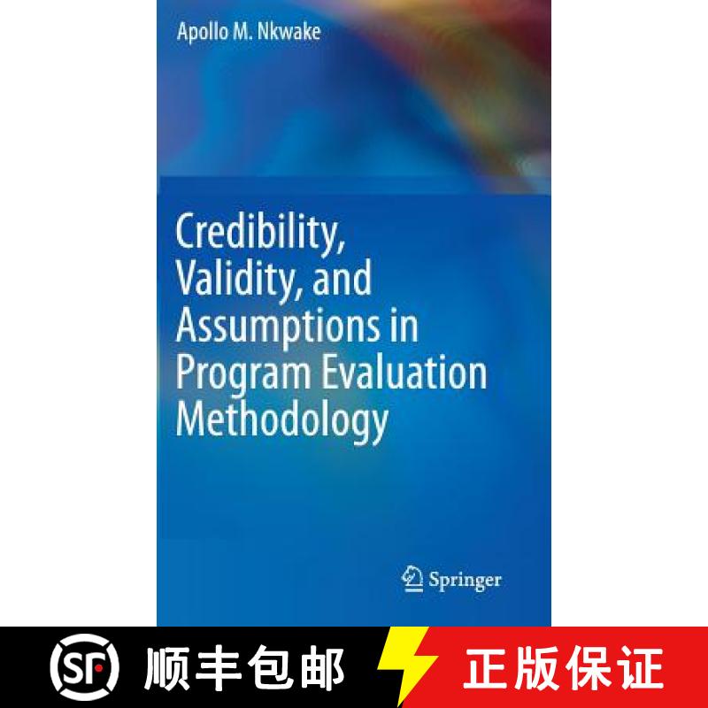 【3-4周达】Credibility, Validity, and Assumptions in Program Evaluation Methodology [9783319190204]