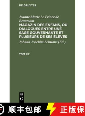 预订 Jeanne-Marie Le Prince de Beaumont: Magazin Des Enfans, Ou Dialogues Entre Une Sage Gouvernante ... [9783112510971]