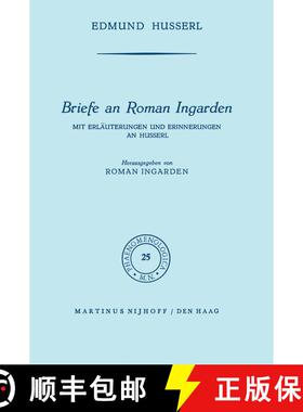 【3-4周达】Briefe an Roman Ingarden: Mit Erläuterungen und Erinnerungen an Husserl [9789024702565]