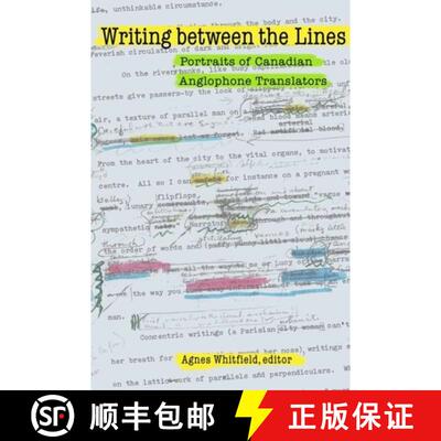 【3-4周达】Writing between the Lines – Portraits of Canadian Anglophone Translators [9781554586165]