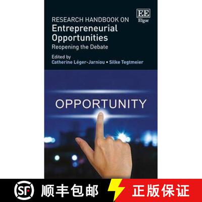 【3-4周达】Research Handbook on Entrepreneurial Opportunities: Reopening the Debate: Reopening the De... [9781783475438]