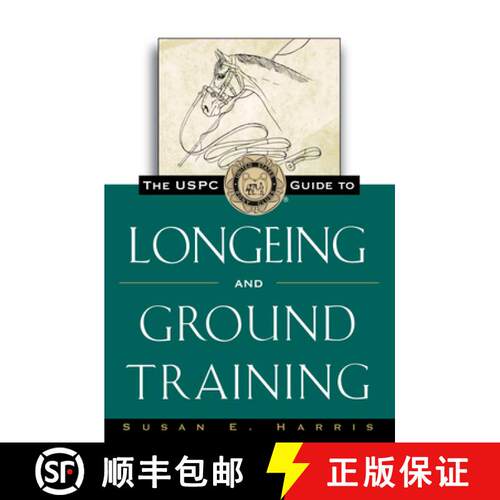 【3-4周达】精装 The Uspc Guide to Longeing and Ground Training [9781630262389]