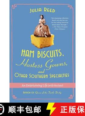 【3-4周达】Ham Biscuits, Hostess Gowns, and Other Southern Specialties: An Entertaining Life (with Re... [9780312359577]