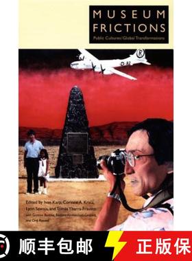 预订 Museum Frictions: Public Cultures/Global Transformations [9780822338949]