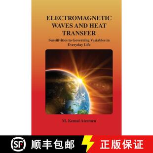 【3-4周达】Electromagnetic Waves and Heat Transfer: Sensitivities to Governing Variables in Everyday ... [9780791883648]