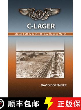 【3-4周达】C-Lager: Stalag Luft IV & the 86-Day Hunger March [9780692211137]
