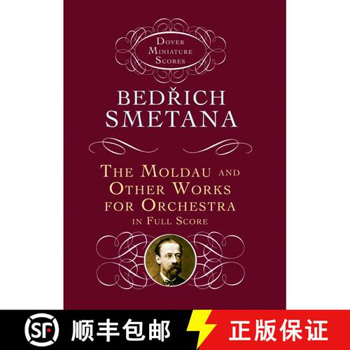 预订 Bedrich Smetana: The Moldau and Other Works for Orchestra in Full Score [9780486490243]