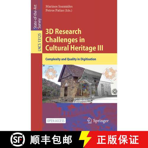 【3-4周达】3D Research Challenges in Cultural Heritage III : Complexity and Quality in Digitisation (... [9783031355929]