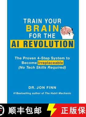 【3-4周达】Train Your Brain for the AI Revolution: The Proven 4-Step System to Become Irreplaceable (... [9781068429705]