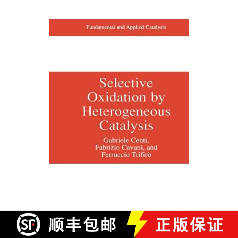 【3-4周达】Selective Oxidation by Heterogeneous Catalysis [9781461368724]