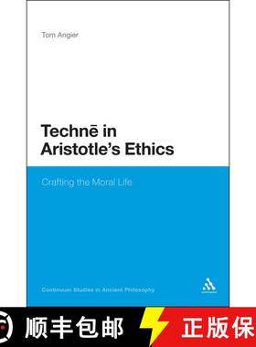 【3-4周达】Techne in Aristotle's Ethics: Crafting the Moral Life [9781441175144]