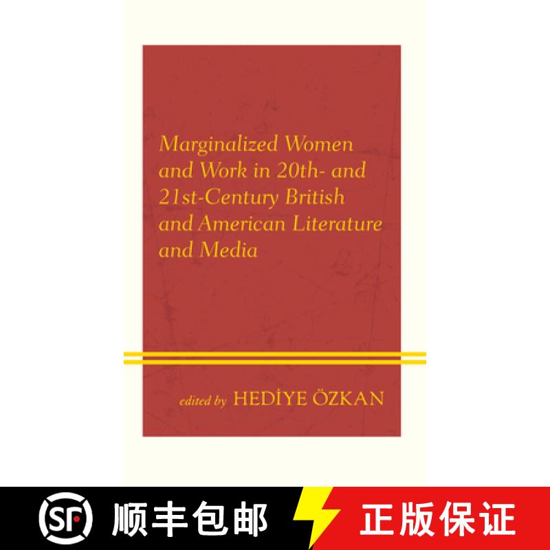 【3-4周达】Marginalized Women and Work in 20th- and 21st-Century British and American Literature and ... [9781666923841]