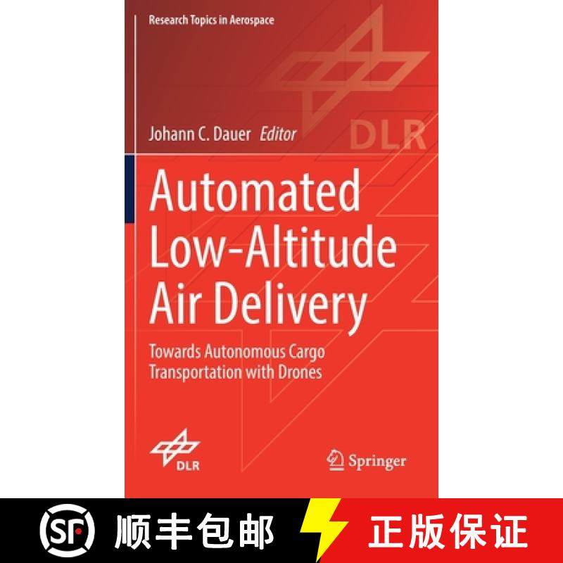 【3-4周达】Automated Low-Altitude Air Delivery : Towards Autonomous Cargo Transportation with Drones [9783030831431]